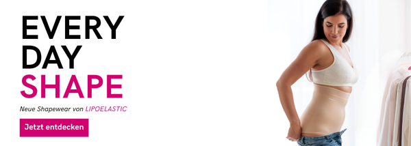 Everyday Shape - die neue Shapewear von LIPOELASTIC